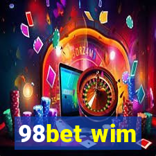 98bet wim